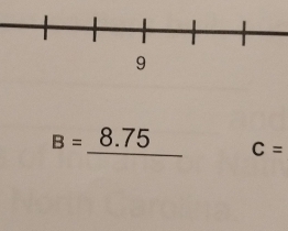 B=_ 8.75 C=