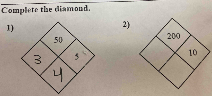 Complete the diamond. 
1) 
2)