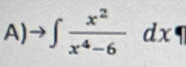 ∈t  x^2/x^4-6 dx