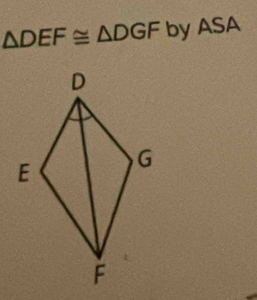 △ DEF≌ △ DGF by ASA