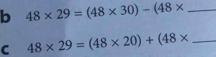 48* 29=(48* 30)-(48* _ 
C 48* 29=(48* 20)+(48* _