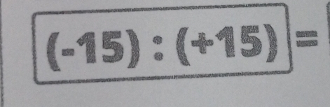 (-15):(+15)=