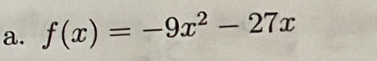 f(x)=-9x^2-27x