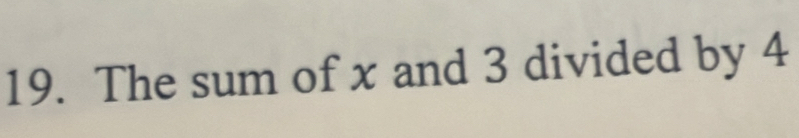 The sum of x and 3 divided by 4