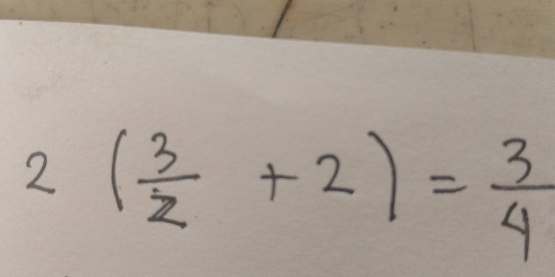 2( 3/2 +2)= 3/4 