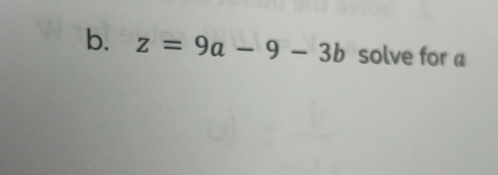 z=9a-9-3b solve for a