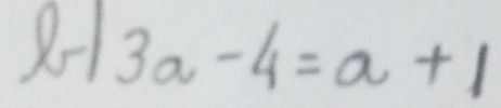 2-1 3a-4=a+1