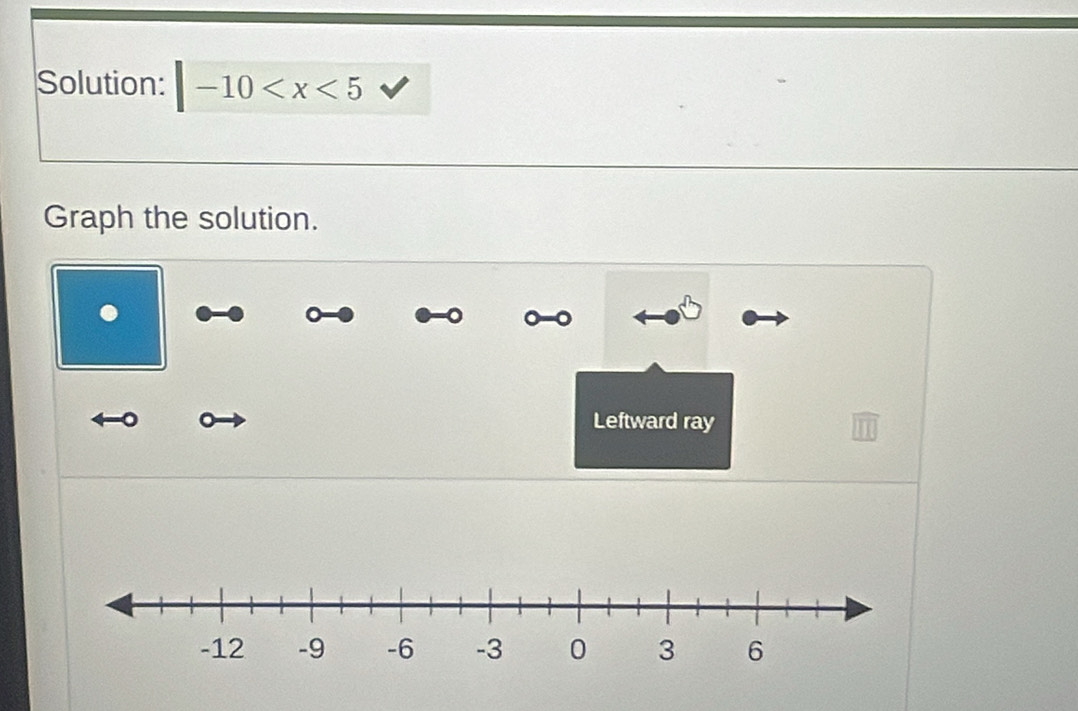 Solution: |-10
Graph the solution. 
。 Leftward ray