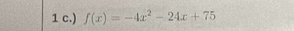 ) f(x)=-4x^2-24x+75