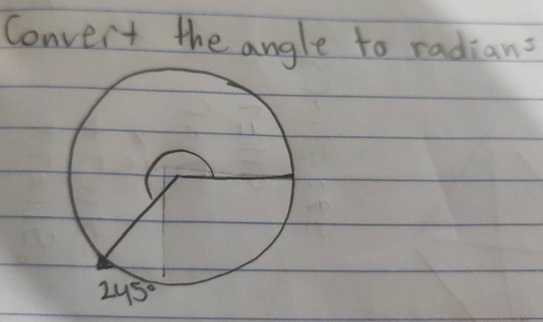 Convert the angle to radians