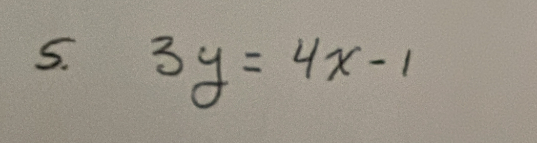 3y=4x-1