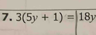 3(5y+1)=18y