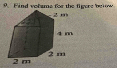 Find volume for the figure below.