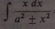 ∈t  xdx/a^2± x^2 