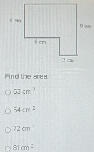 Find the area.
63cm^2
54cm^2
72cm^2
81cm^2