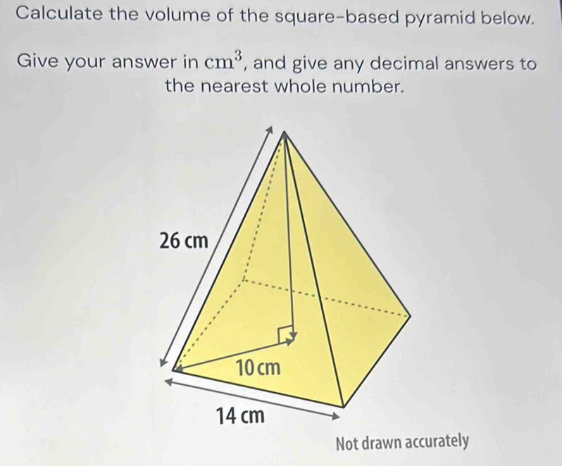 Solved: Calculate the volume of the square-based pyramid below. Give ...