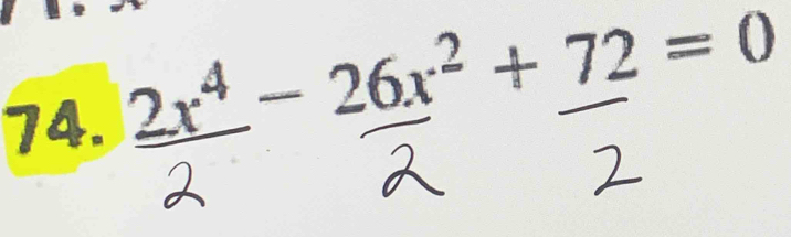 _ 2x^4-26x^2+72=0