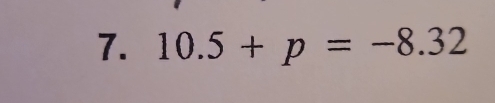 10.5+p=-8.32