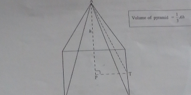 olume of pyramid = 1/3 Ah