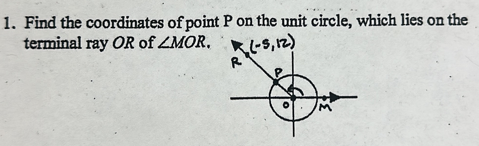 Find the coordinates of point P on the unit circle, which lies on the 
terminal ray OR of ∠ MOR.