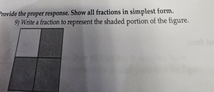 Provide the proper response. Show all fractions in simplest form. 
9) Write a fraction to represent the shaded portion of the figure.