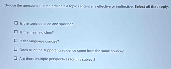 Solved: Choose the questions that determine if a topic sentence is ...