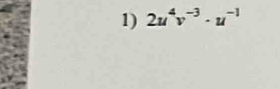 2u^4v^(-3)· u^(-1)