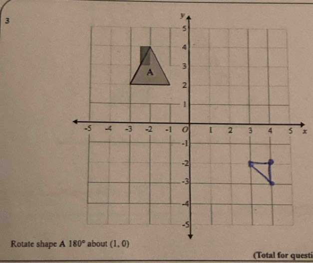 Rotate shape 
(Total for questi