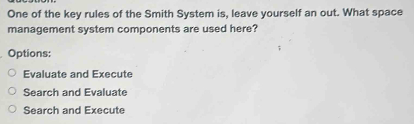 Solved: One of the key rules of the Smith System is, leave yourself an ...