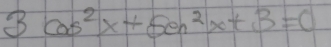 3cos^2x+5sin^2x+3=0