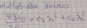 multielicsdor dindmice
frac 8yt+12v=c_lambda _1^i+c_2)_2^i