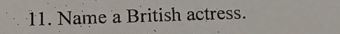 Name a British actress.