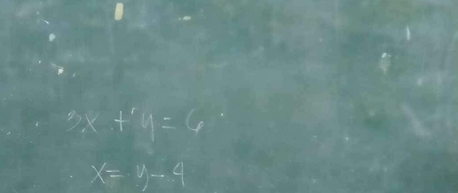 3x+4=6
x=y-4