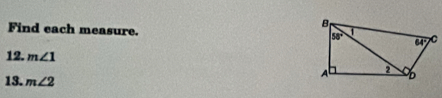 Find each measure. 
12. m∠ 1
13. m∠ 2