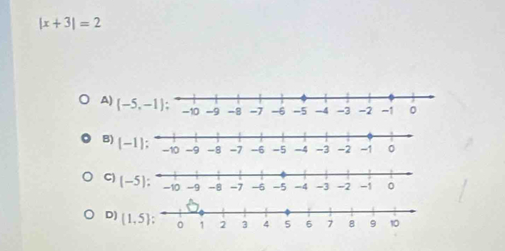 |x+3|=2
A)
B)
C)
D)