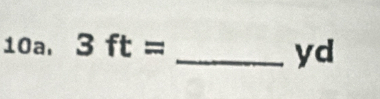 10a, 3ft=
_yd