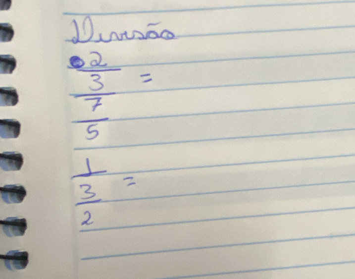 1uāo
frac  2/3  7/5 =
frac 1 3/2 =