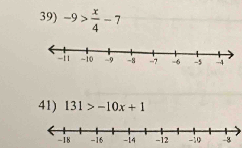 -9> x/4 -7
41) 131>-10x+1