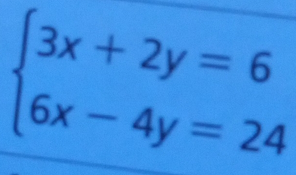 beginarrayl 3x+2y=6 6x-4y=24endarray.