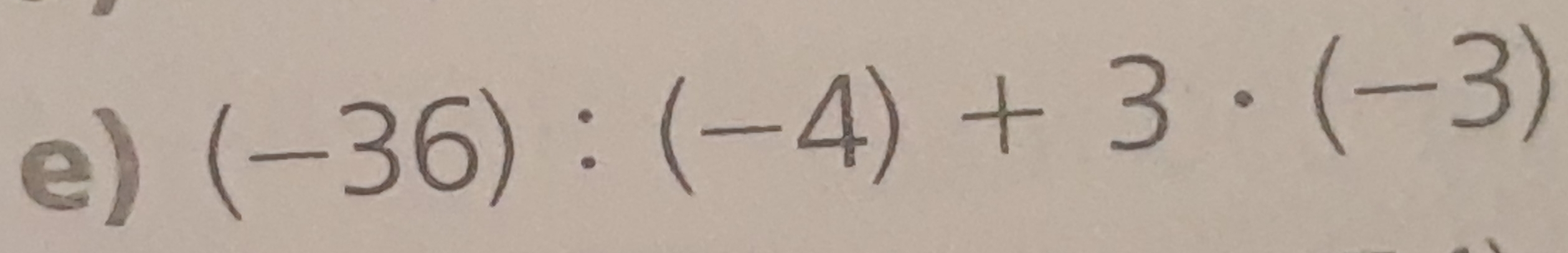 (-36):(-4)+3· (-3)