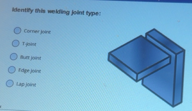 Gelöst:Identify this welding joint type: Corner joint T-joint Butt ...