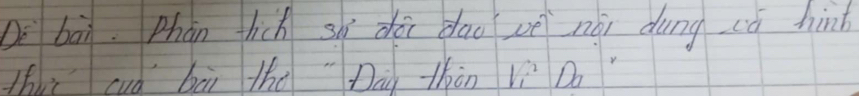 Dè bāi. Phàn thich sh dài dāo wè nói dung có hint 
ths cud bāi the "Di thàn Vì Do