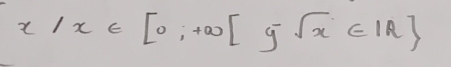 x/x∈ [0,+∈fty ]ysqrt(x)∈ [A]