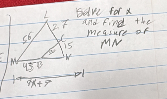 bolve for x
and find the 
measure of
MN
9x+7