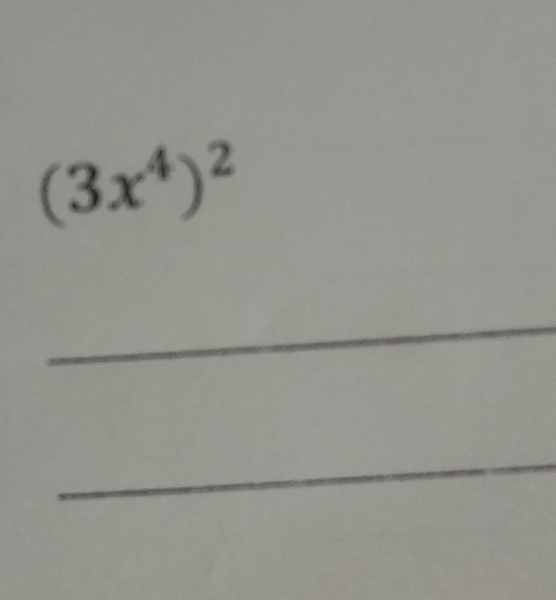 (3x^4)^2
_ 
_