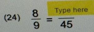 (24)  8/9 = 1yper/45  ere