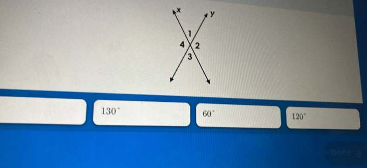 130°
60°
120°
Done