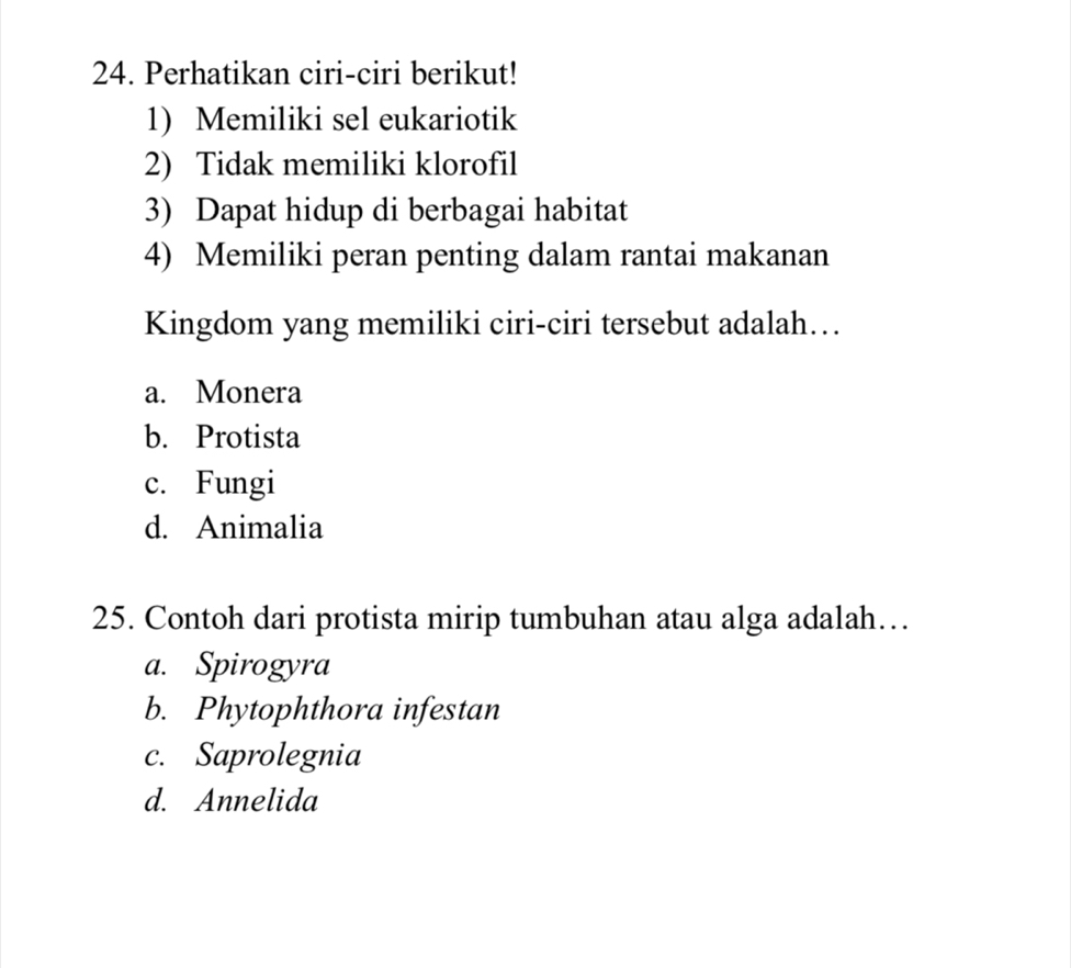 Telah dijawab:Perhatikan ciri-ciri berikut! 1) Memiliki sel eukariotik 2)  Tidak memiliki klorofil 3) Dap