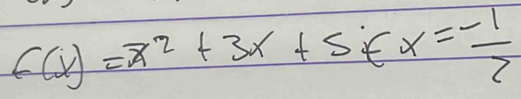 6(x)=x^2+3x+5+x=- 1/2 