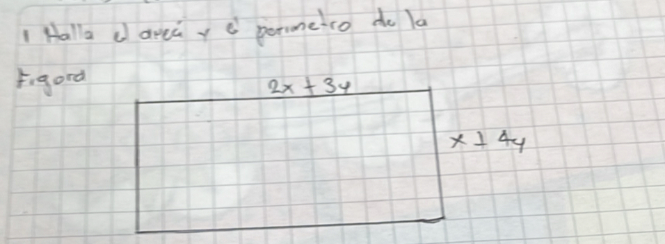 Halla darea y e peroneco do la
Figord
2x+3y
x+4y